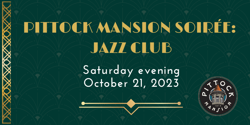 Pittock Mansion Soiree: Jazz Club