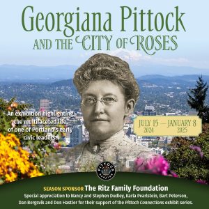 Georgiana Pittock and the City of Roses - new exhibit at Pittock Mansion in Portland, Oregon.